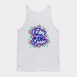 The only truth is music Tank Top